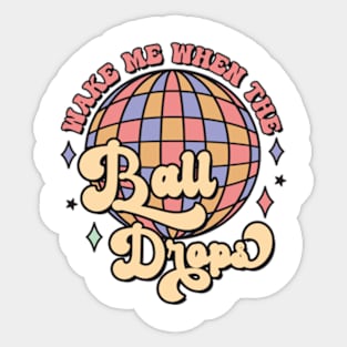 Funny Wake Me When The Ball Drops Groovy Sticker